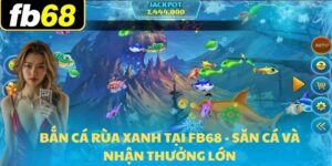 Bắn cá rùa xanh