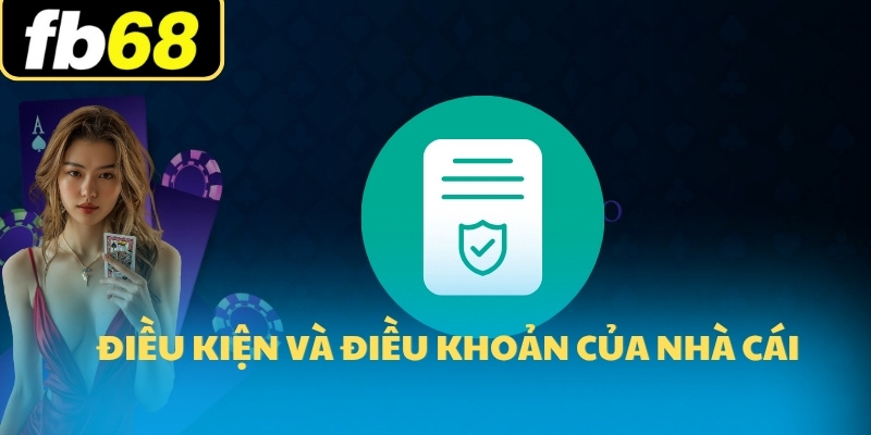 Điều Kiện Và Điều Khoản 1 Điều kiện và điều khoản của nhà cái