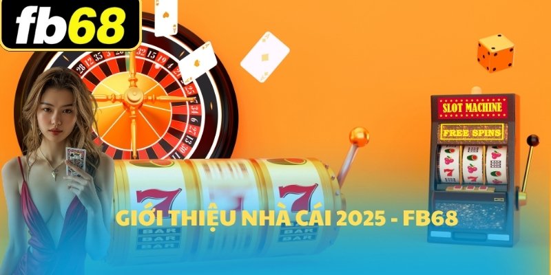 Giới thiệu nhà cái 2025 - FB68