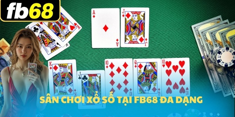 Sân chơi xổ số tại FB68 đa dạng